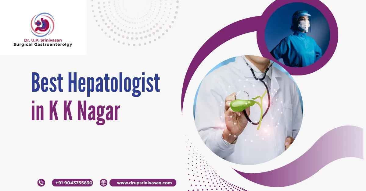 Best Hepatologist in K K Nagar